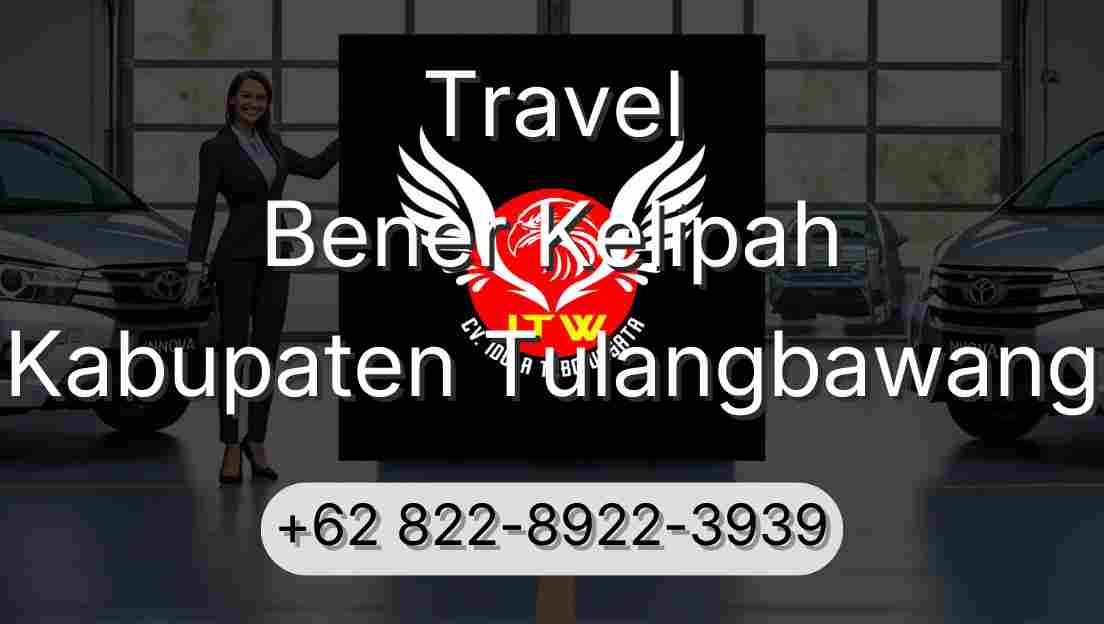 Travel Bener Kelipah Kabupaten Tulangbawang