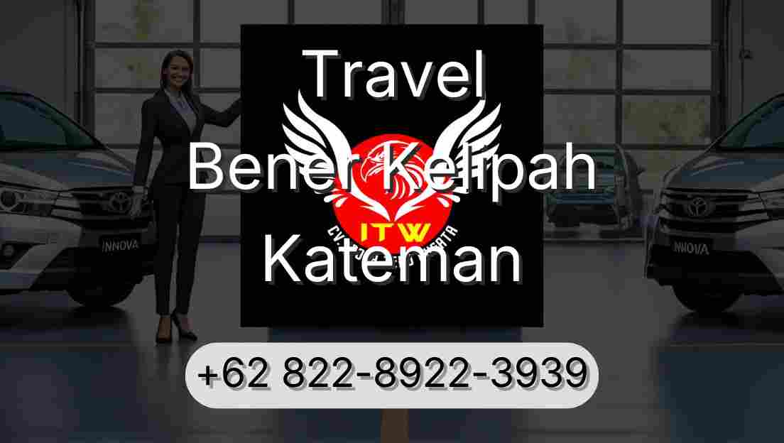 Travel Bener Kelipah Kateman