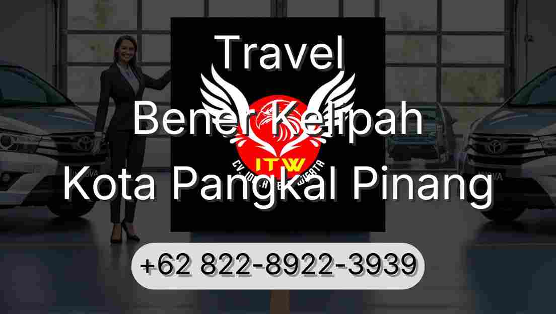 Travel Bener Kelipah Kota Pangkal Pinang