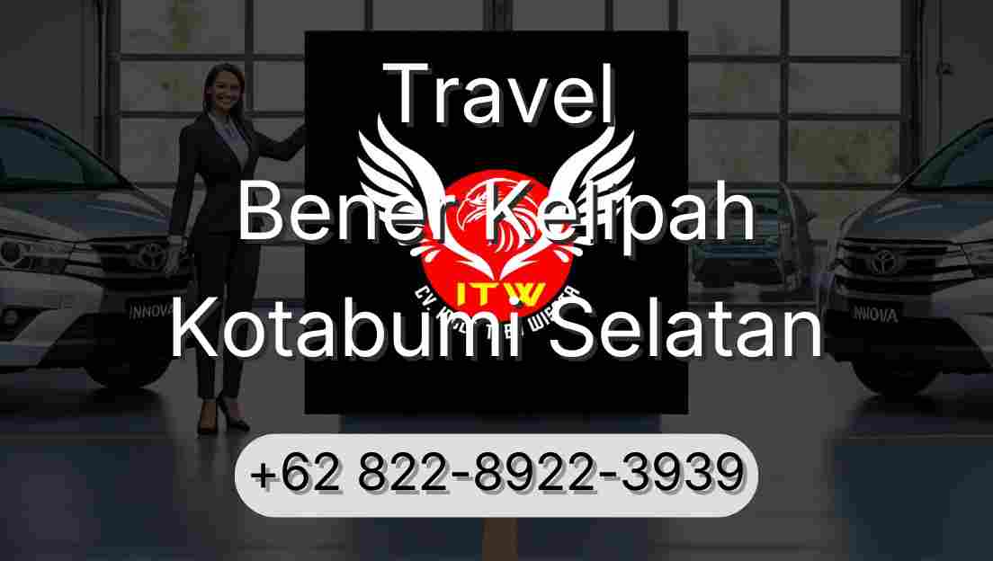 Travel Bener Kelipah Kotabumi Selatan