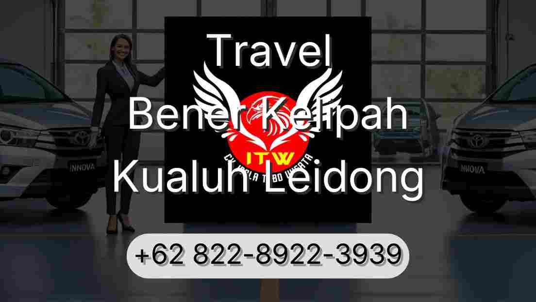 Travel Bener Kelipah Kualuh Leidong