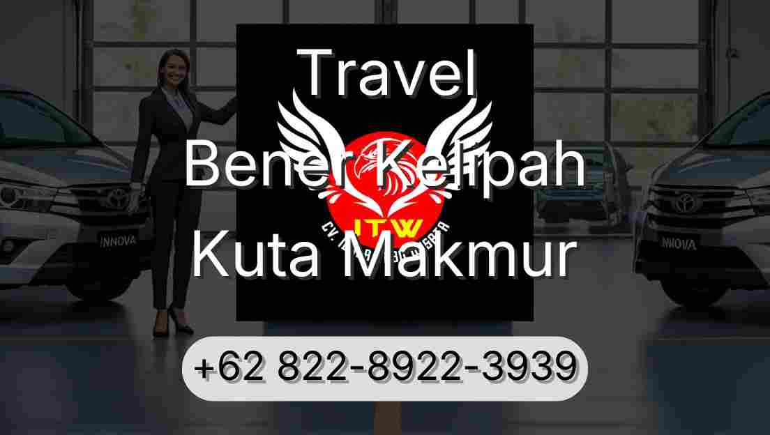 Travel Bener Kelipah Kuta Makmur