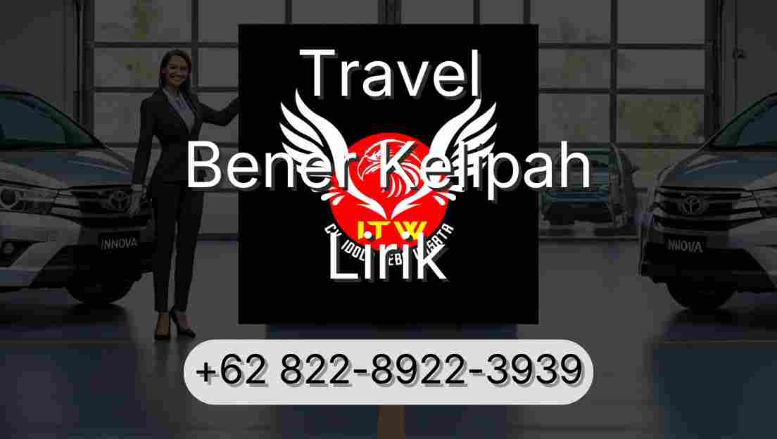 Travel Bener Kelipah Lirik