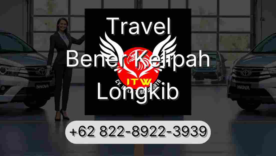 Travel Bener Kelipah Longkib