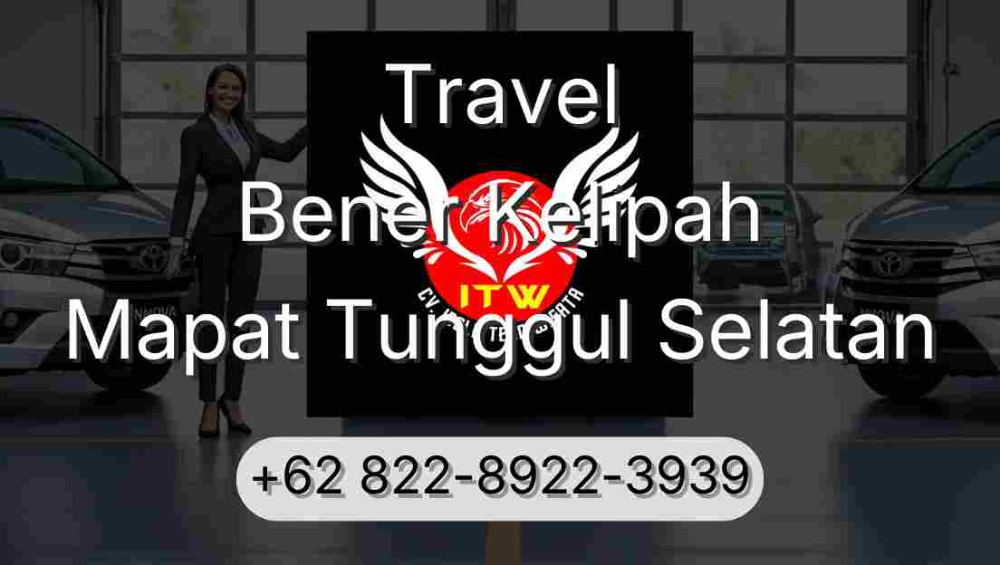 Travel Bener Kelipah Mapat Tunggul Selatan
