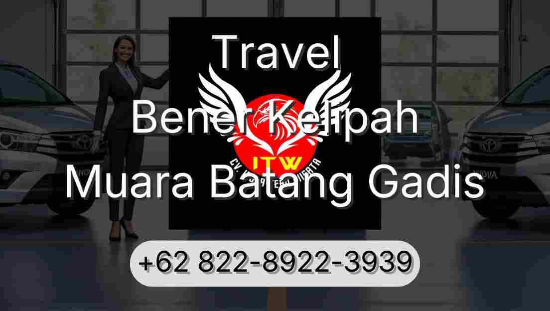 Travel Bener Kelipah Muara Batang Gadis