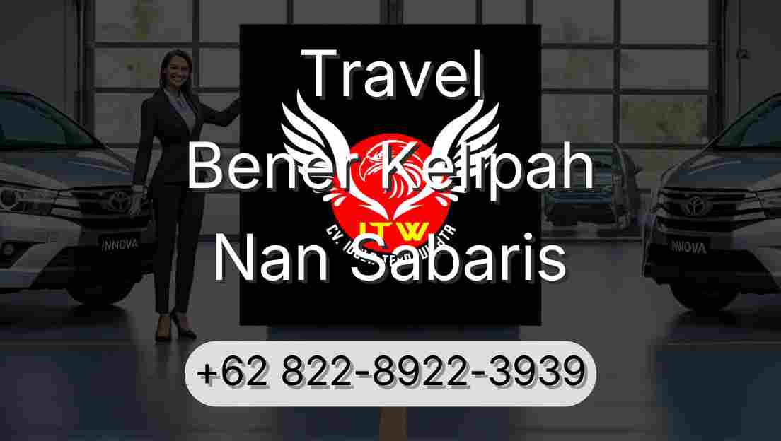 Travel Bener Kelipah Nan Sabaris