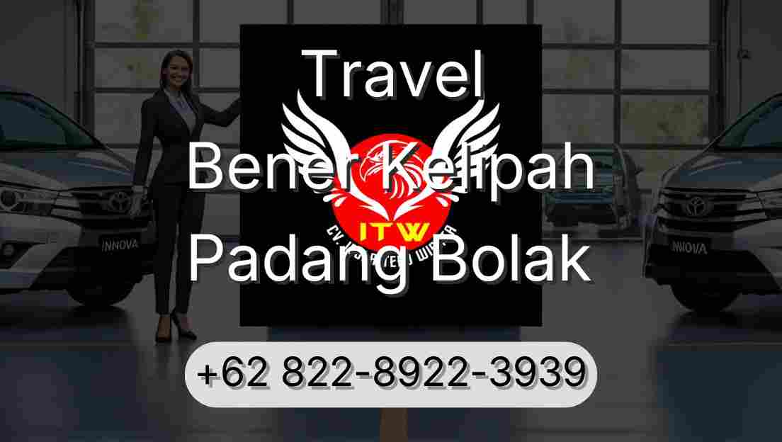 Travel Bener Kelipah Padang Bolak