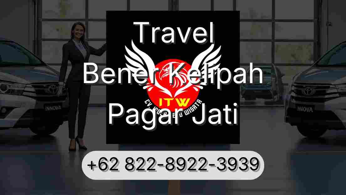 Travel Bener Kelipah Pagar Jati