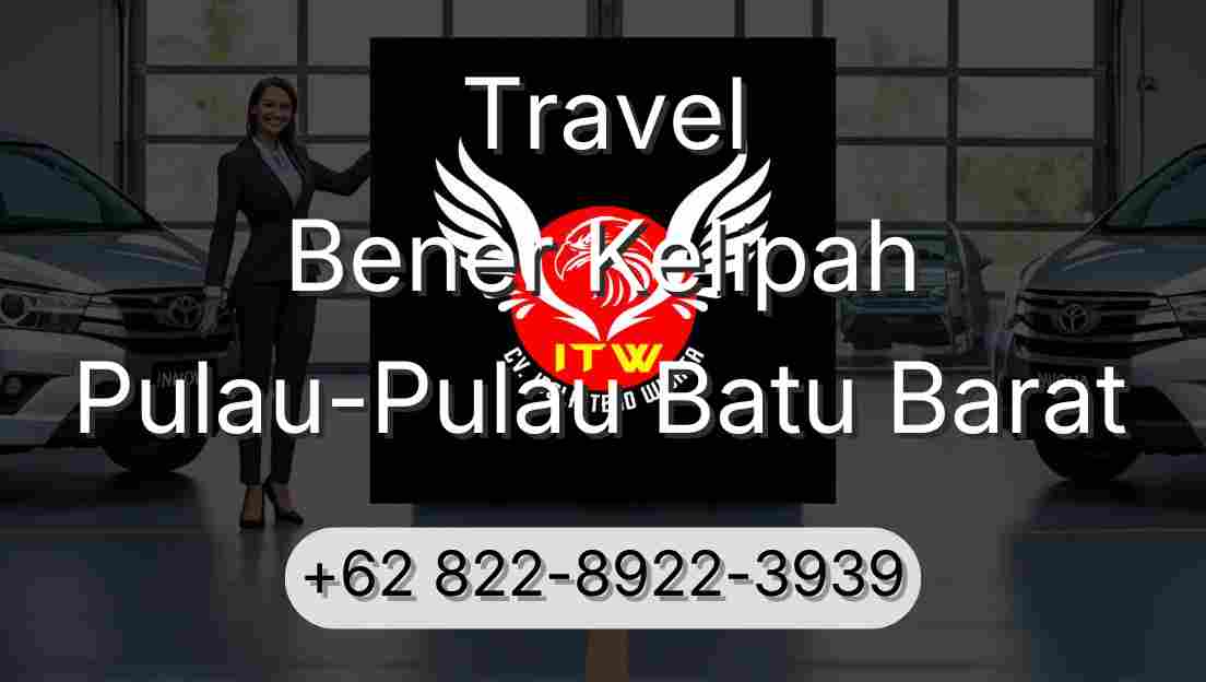 Travel Bener Kelipah Pulau-Pulau Batu Barat