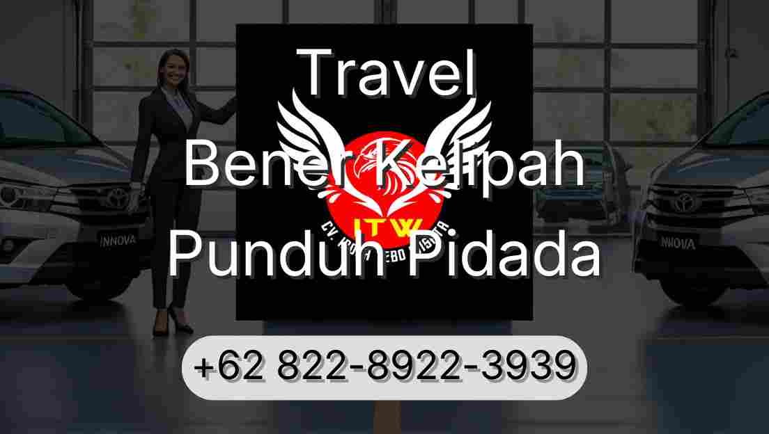 Travel Bener Kelipah Punduh Pidada