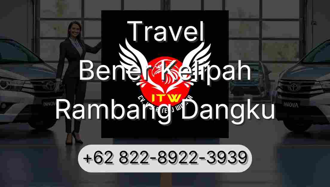 Travel Bener Kelipah Rambang Dangku