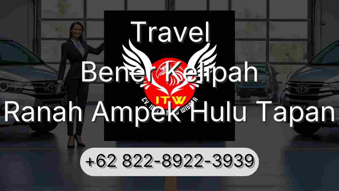 Travel Bener Kelipah Ranah Ampek Hulu Tapan