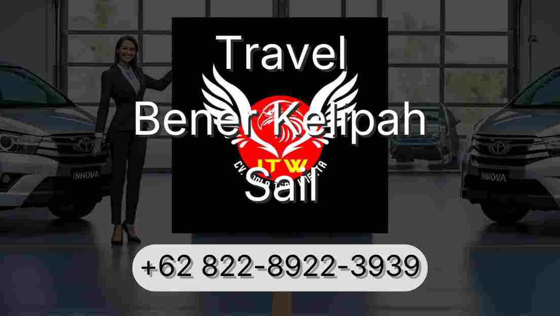 Travel Bener Kelipah Sail