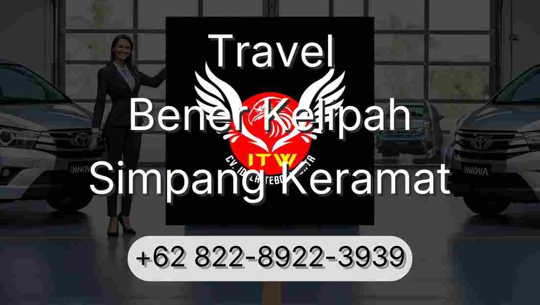 Travel Bener Kelipah Simpang Keramat