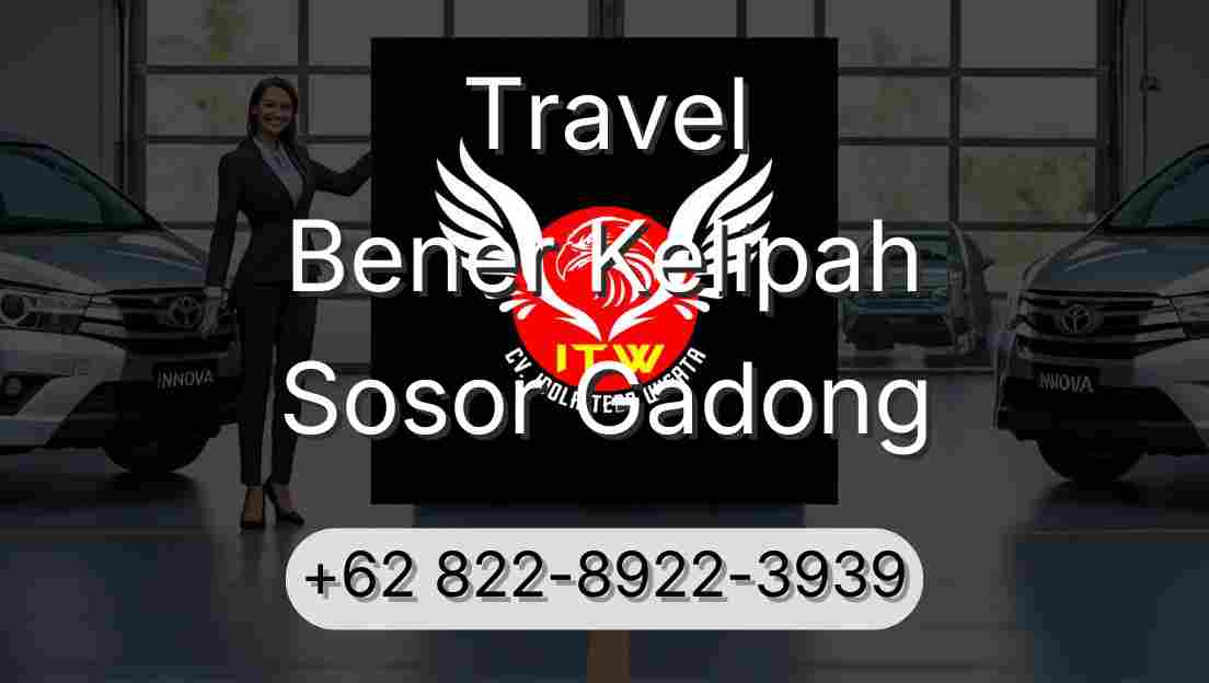 Travel Bener Kelipah Sosor Gadong