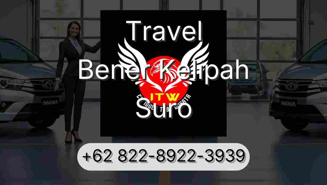 Travel Bener Kelipah Suro
