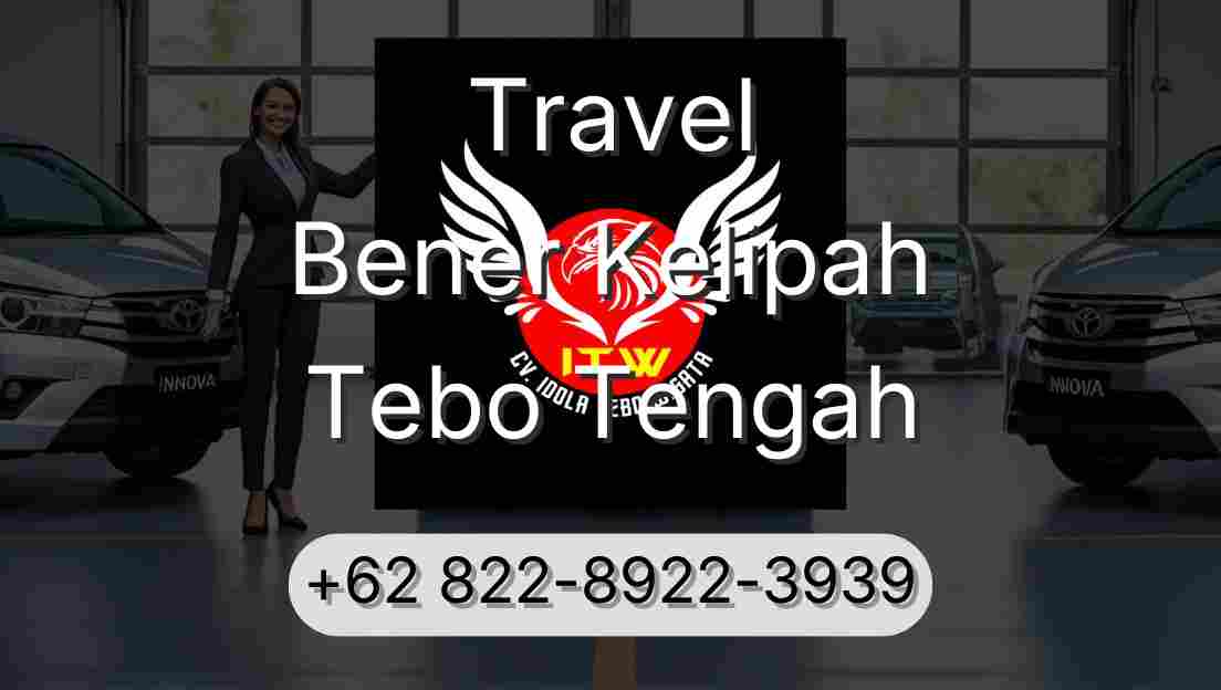 Travel Bener Kelipah Tebo Tengah