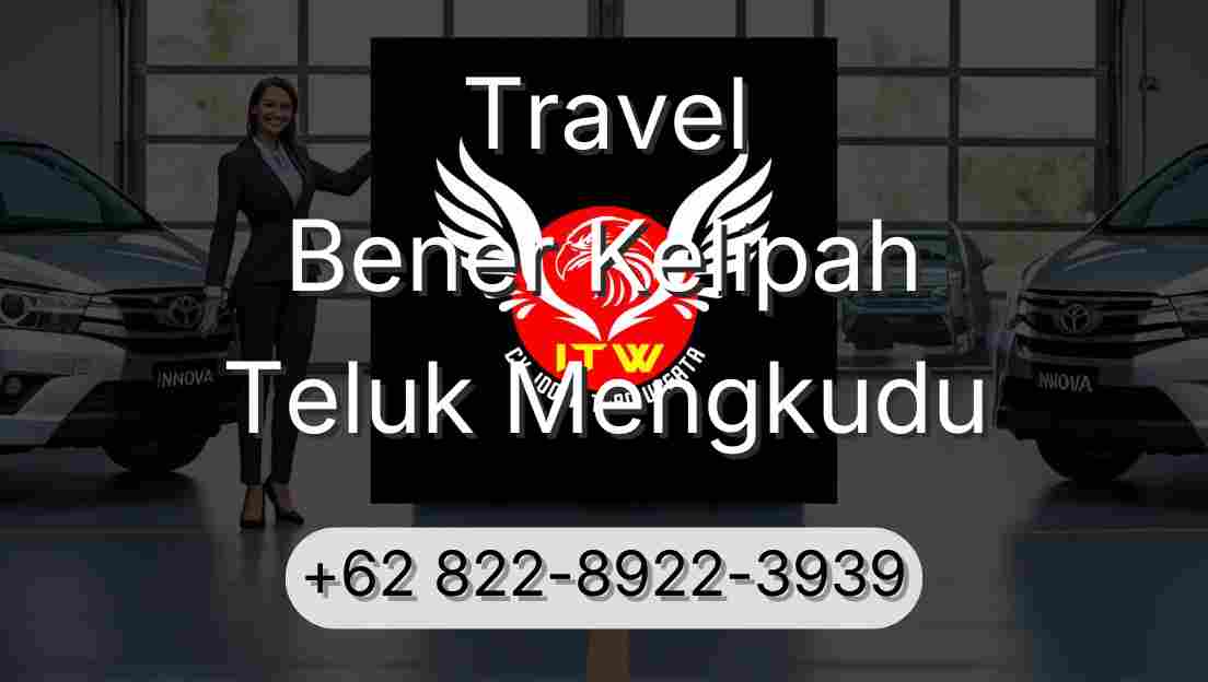 Travel Bener Kelipah Teluk Mengkudu