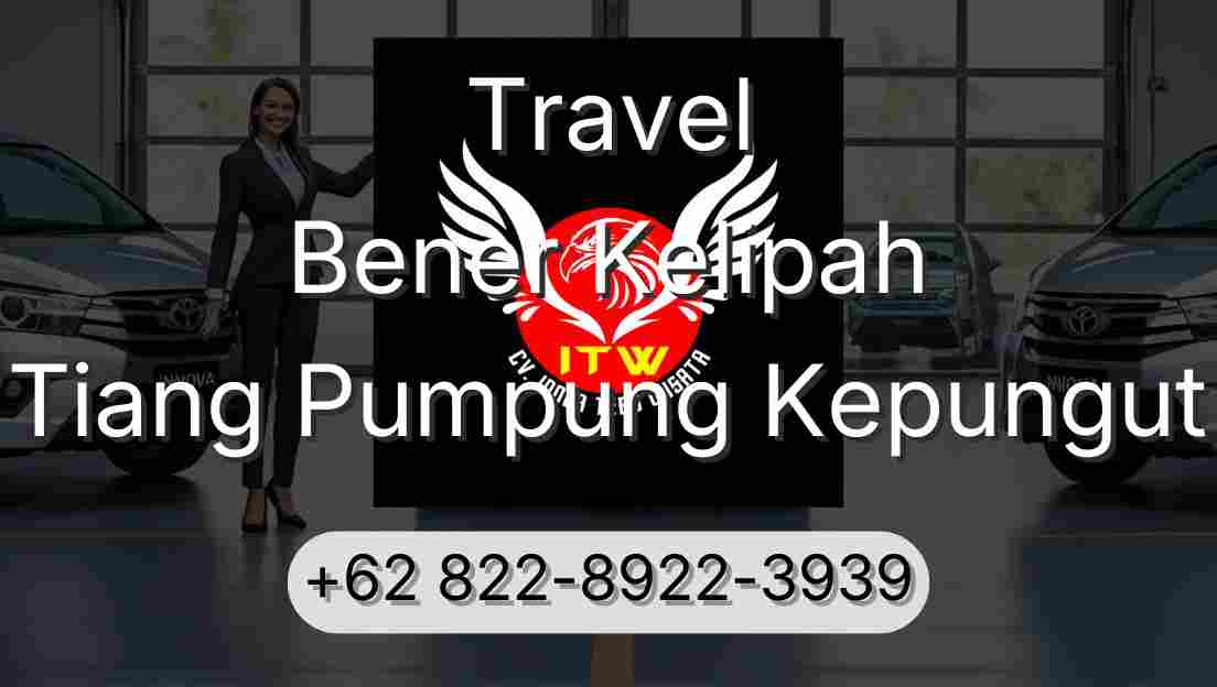 Travel Bener Kelipah Tiang Pumpung Kepungut