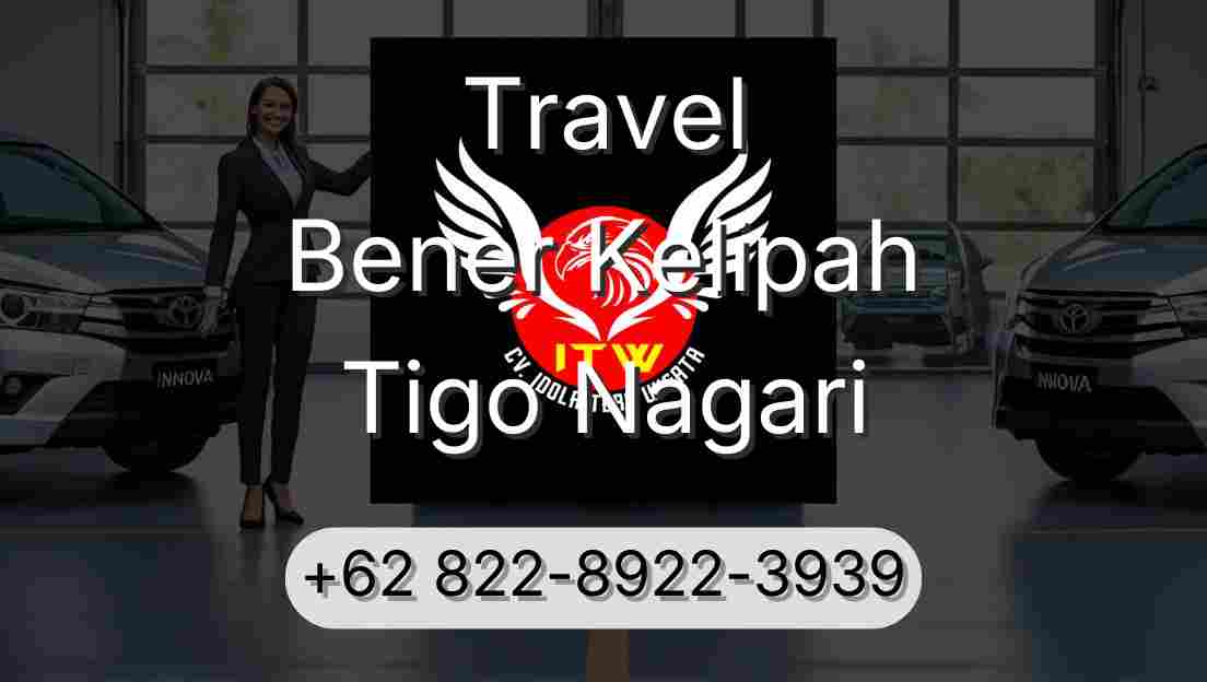 Travel Bener Kelipah Tigo Nagari