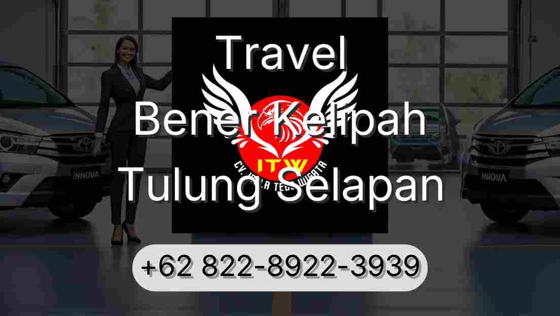 Travel Bener Kelipah Tulung Selapan