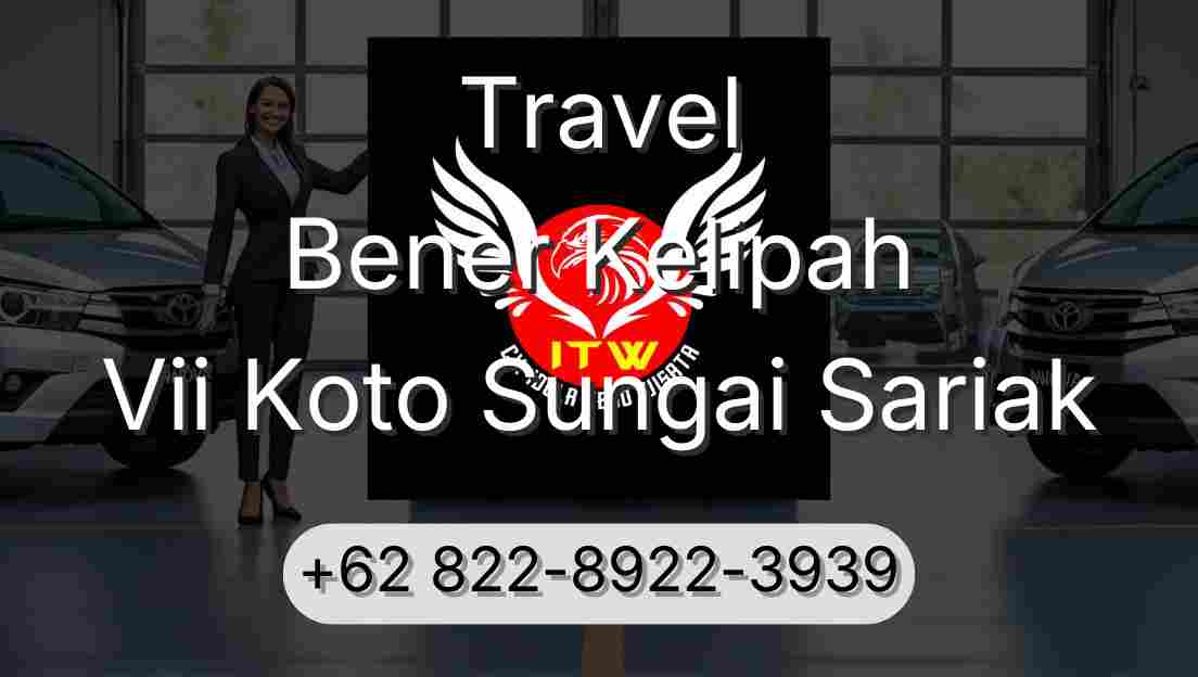 Travel Bener Kelipah Vii Koto Sungai Sariak