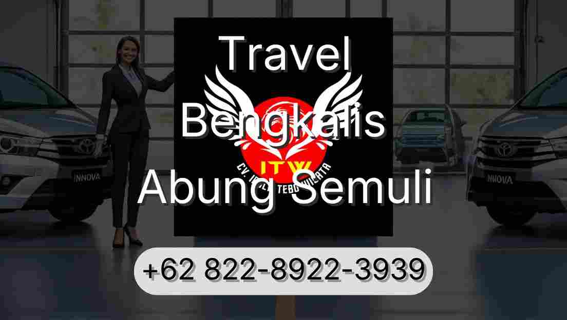 Travel Bengkalis Abung Semuli