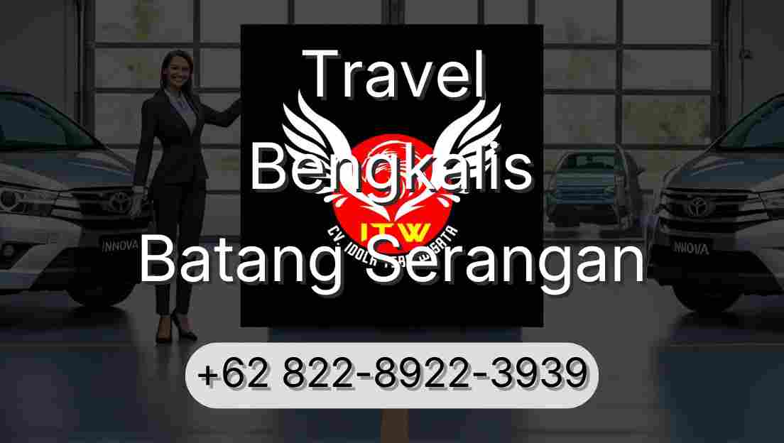 Travel Bengkalis Batang Serangan