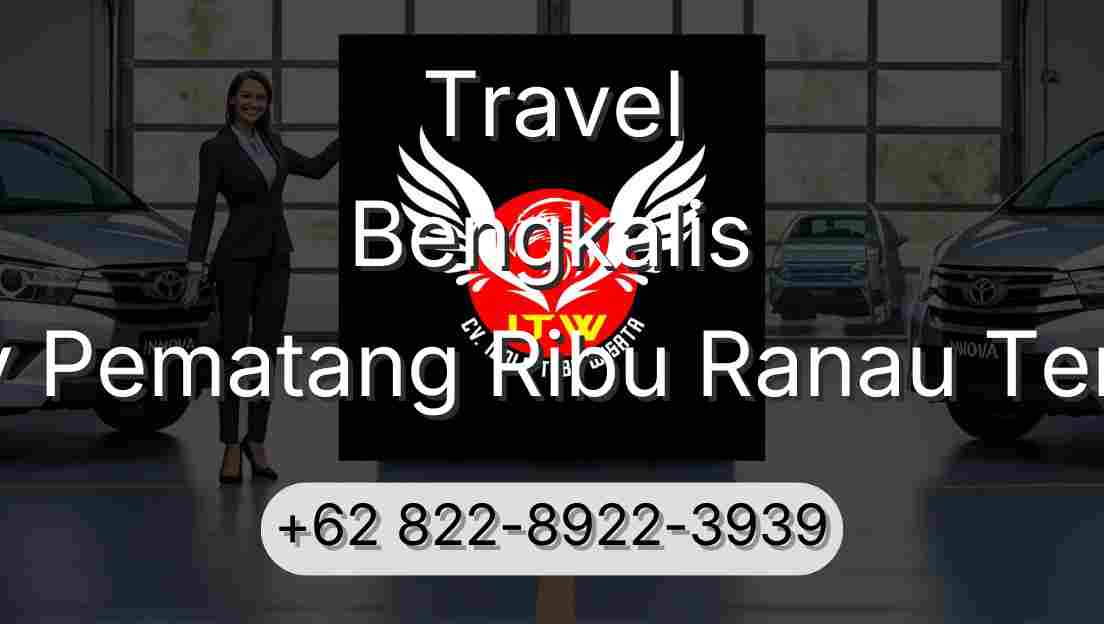 Travel Bengkalis Buay Pematang Ribu Ranau Tengah