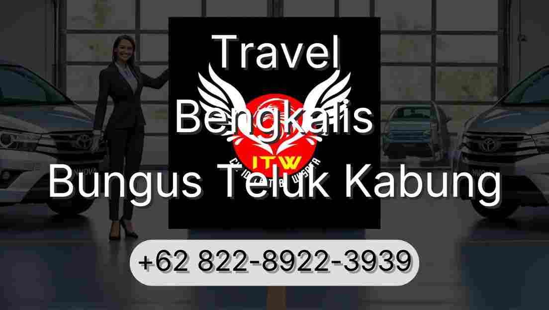 Travel Bengkalis Bungus Teluk Kabung