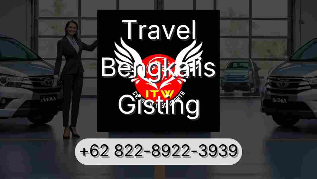 Travel Bengkalis Gisting