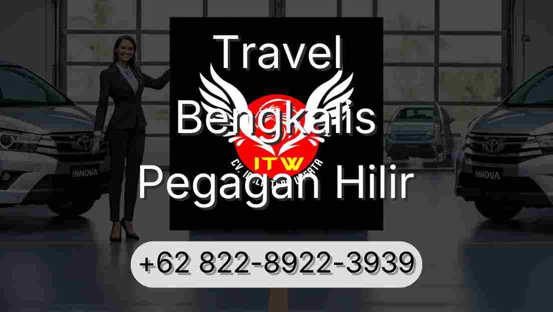 Travel Bengkalis Pegagan Hilir