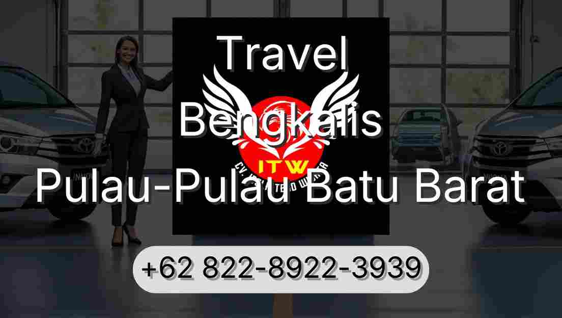 Travel Bengkalis Pulau-Pulau Batu Barat