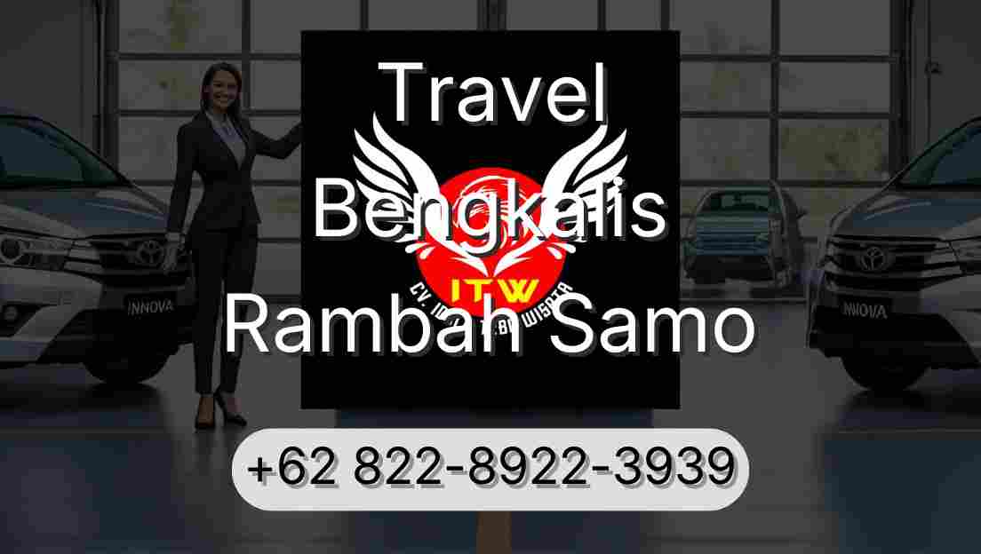 Travel Bengkalis Rambah Samo