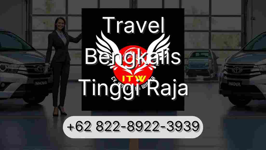 Travel Bengkalis Tinggi Raja