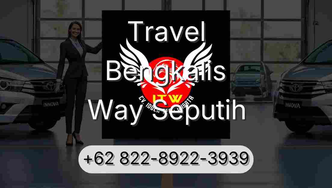 Travel Bengkalis Way Seputih