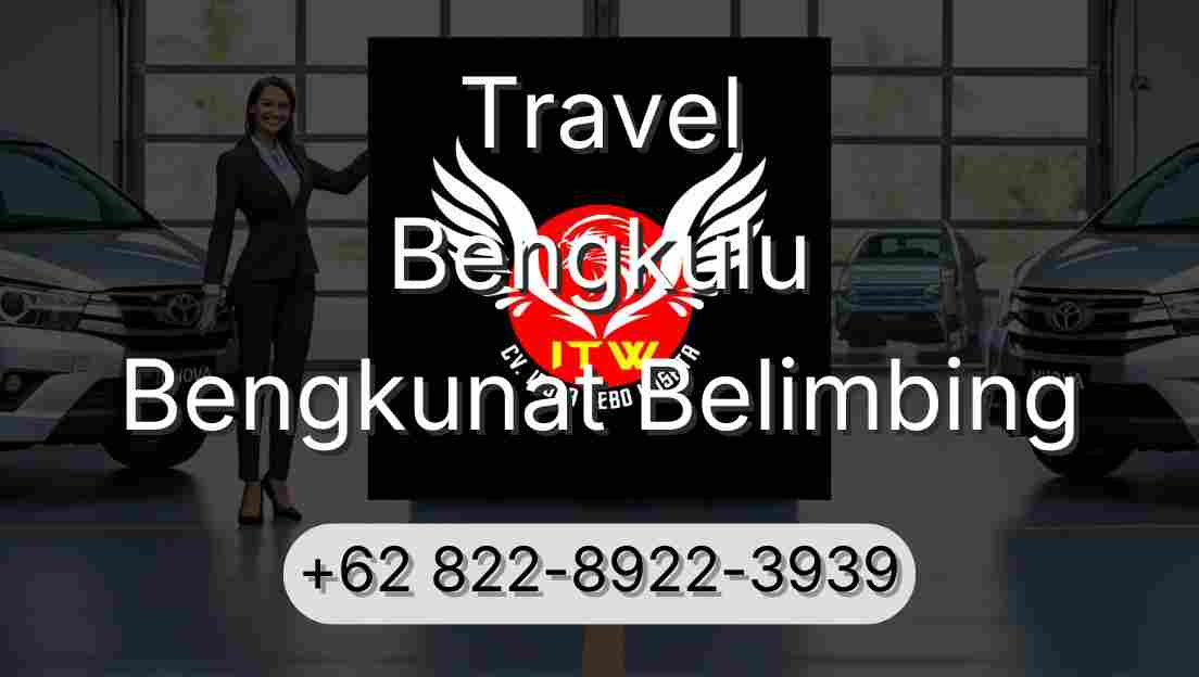Travel Bengkulu Bengkunat Belimbing