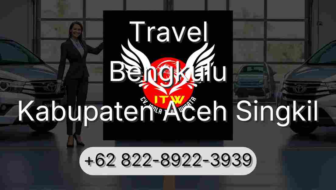 Travel Bengkulu Kabupaten Aceh Singkil