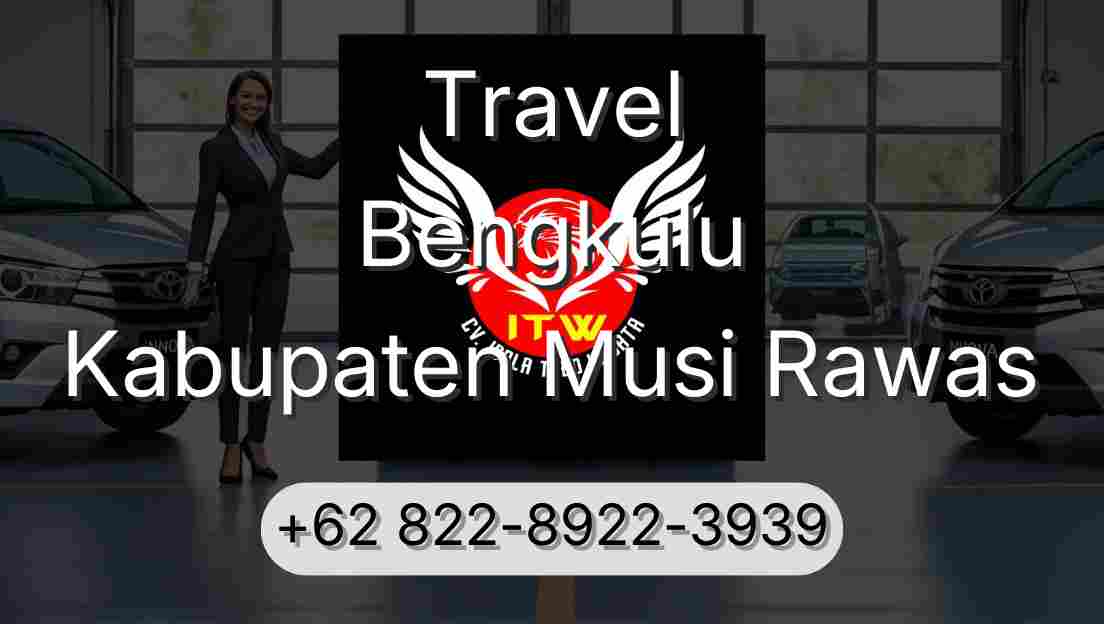 Travel Bengkulu Kabupaten Musi Rawas