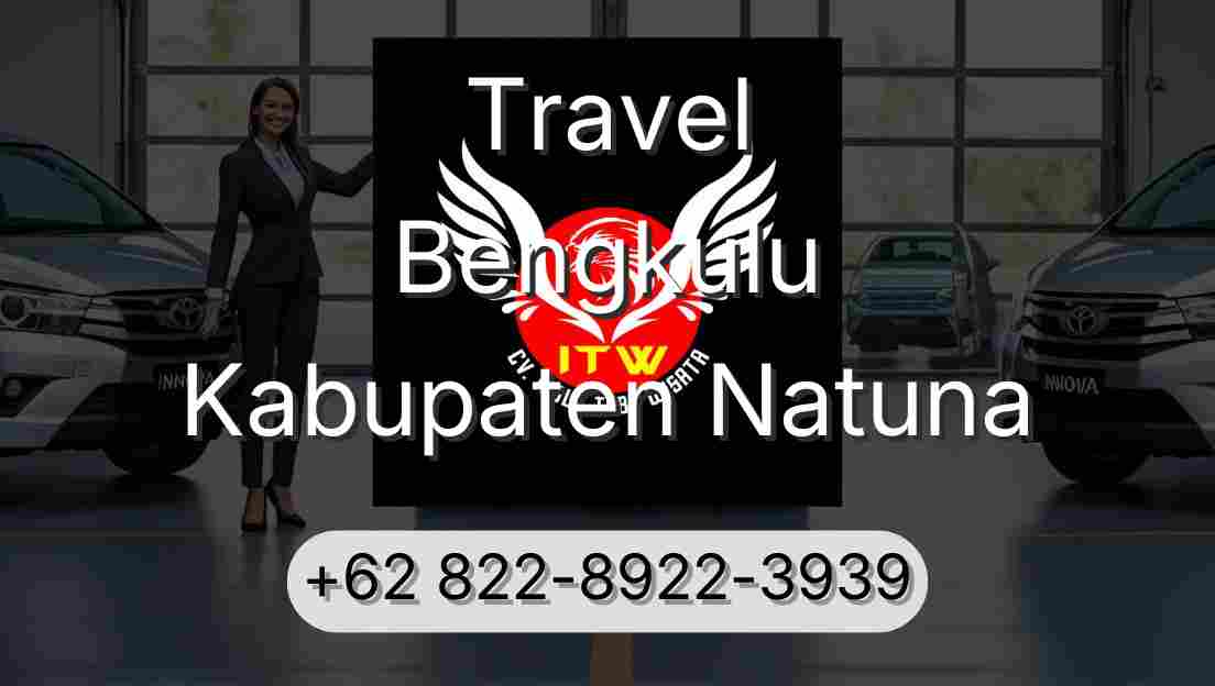 Travel Bengkulu Kabupaten Natuna