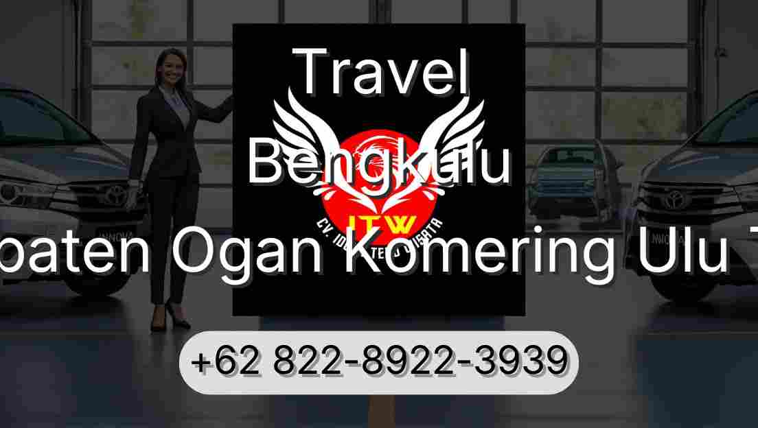 Travel Bengkulu Kabupaten Ogan Komering Ulu Timur