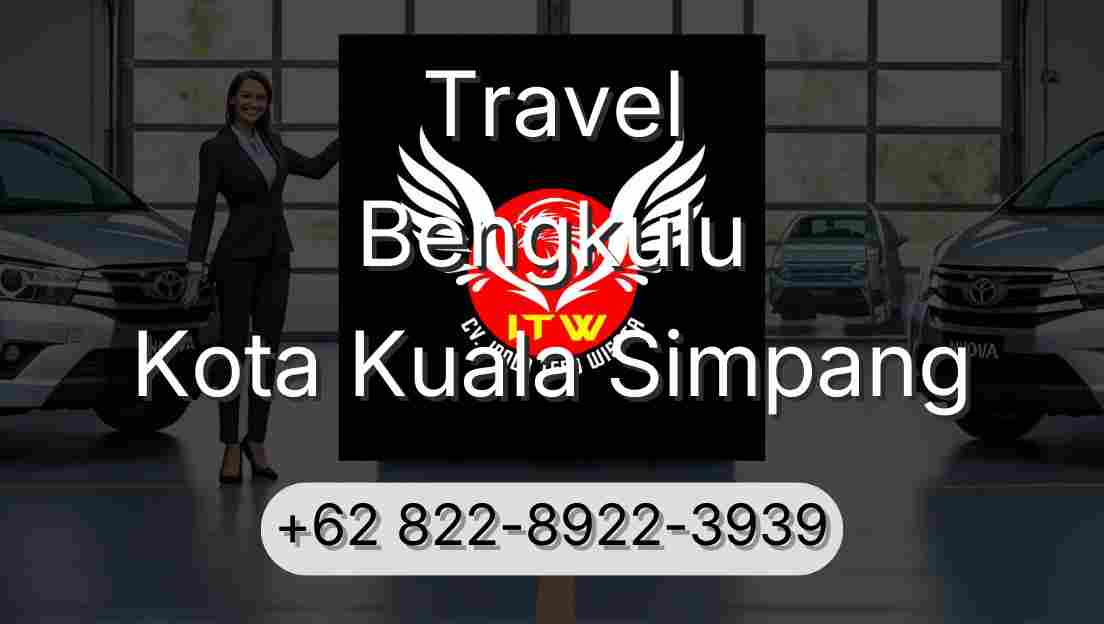 Travel Bengkulu Kota Kuala Simpang
