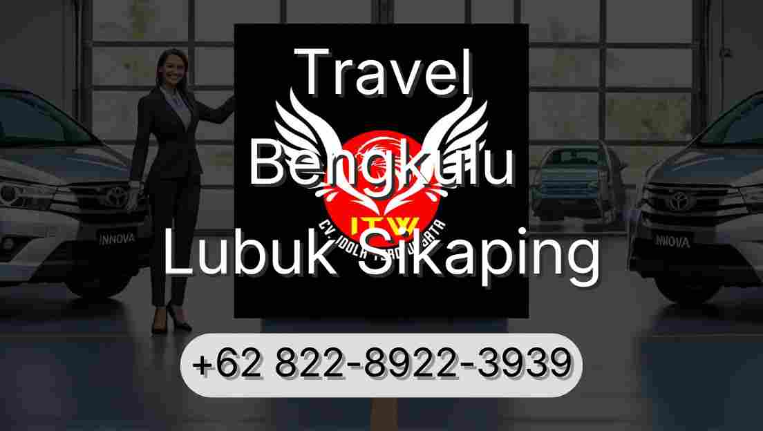 Travel Bengkulu Lubuk Sikaping