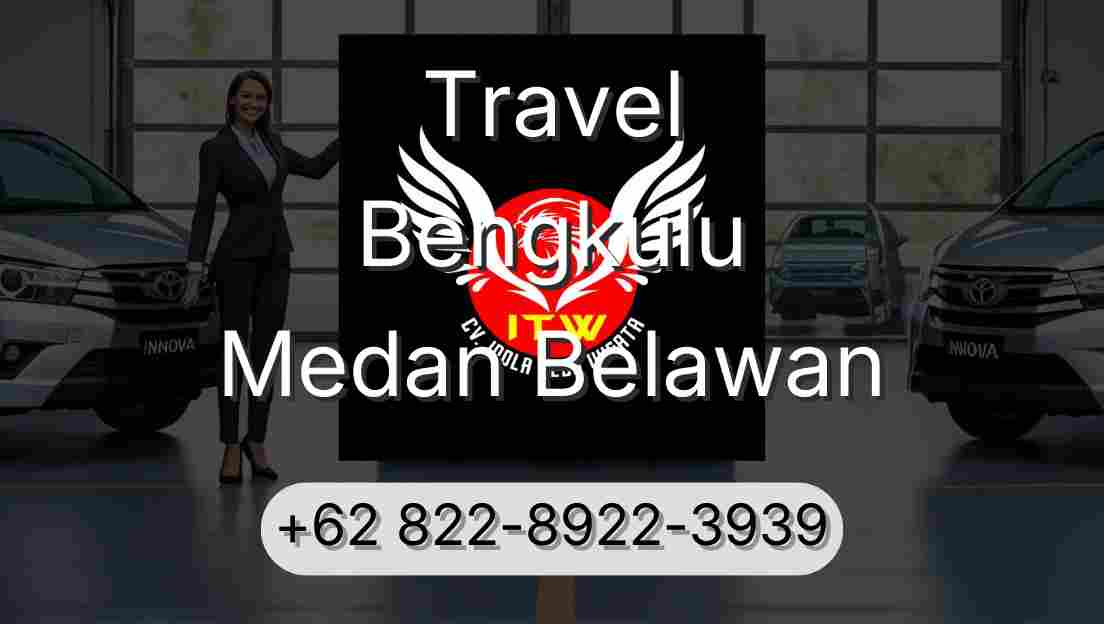 Travel Bengkulu Medan Belawan