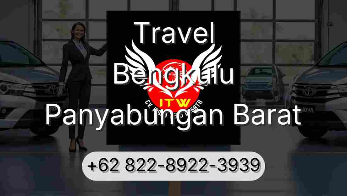 Travel Bengkulu Panyabungan Barat