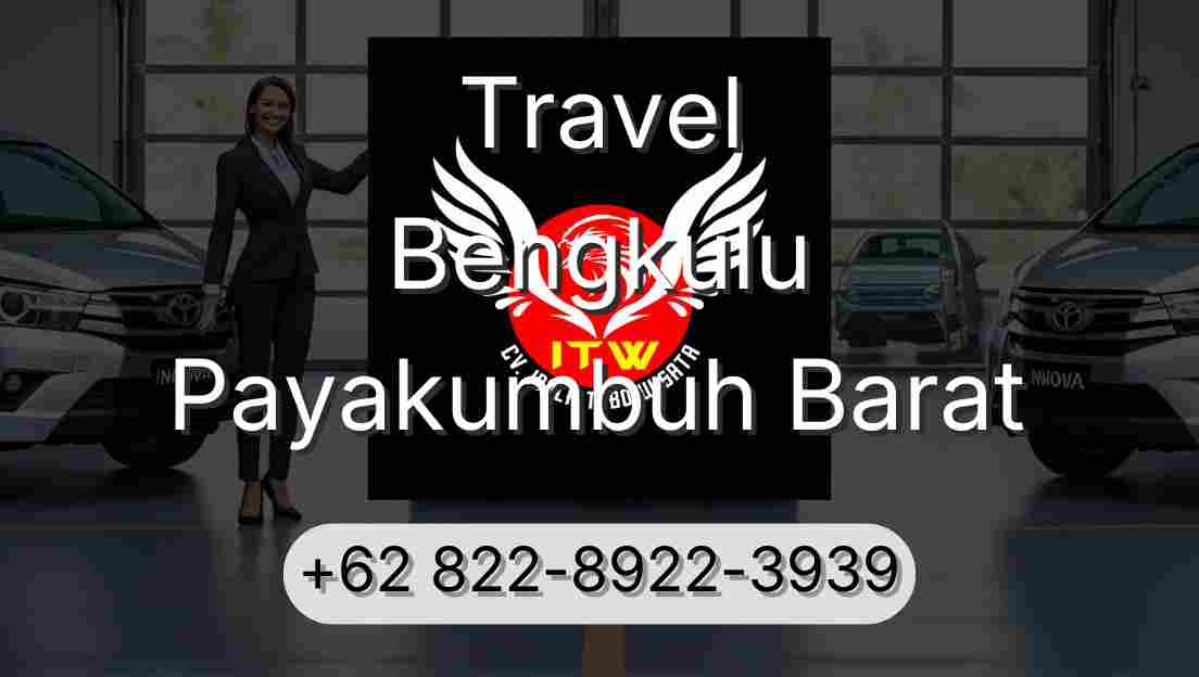 Travel Bengkulu Payakumbuh Barat