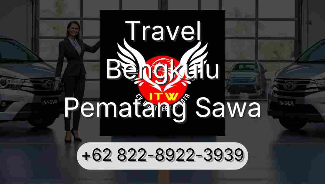 Travel Bengkulu Pematang Sawa