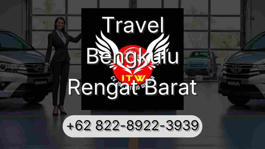 Travel Bengkulu Rengat Barat