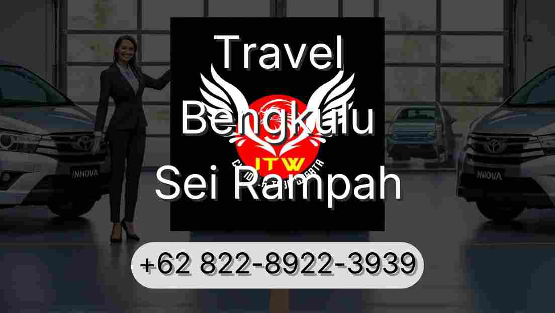 Travel Bengkulu Sei Rampah